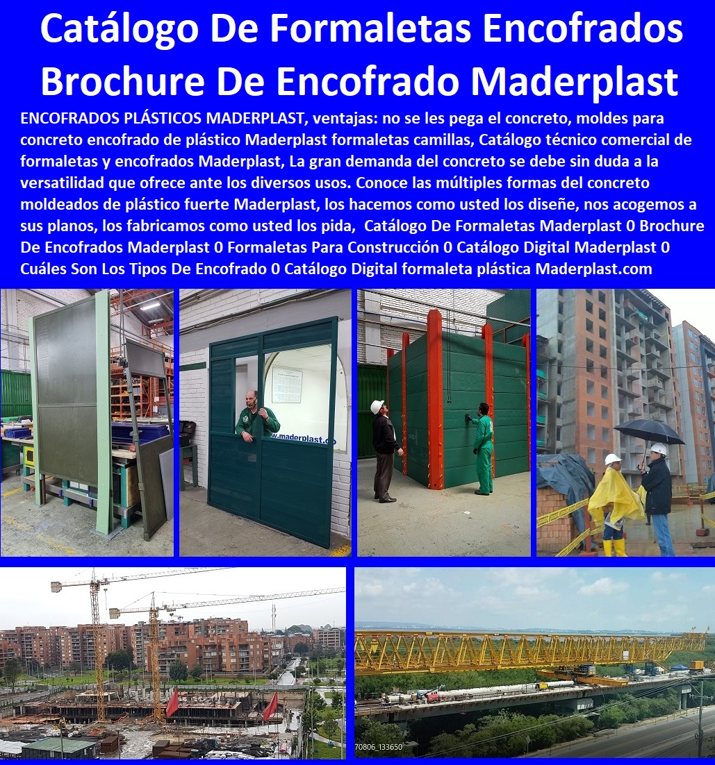 11 FORMALETAS PLÁSTICAS 0 ACABADOS ESTRUCTURALES 0 CAMILLAS PARA ENCOFRADOS DE CONCRETO 0 ENTIBADOS 0 CONSTRUCCIÓN MOLDES PARA CONCRETO 0 CONSTRUCCIÓN MOLDES PARA PAREDES 0 CONSTRUCCIÓN MOLDES PARA PLACAS 0 Construcción Tecnificada